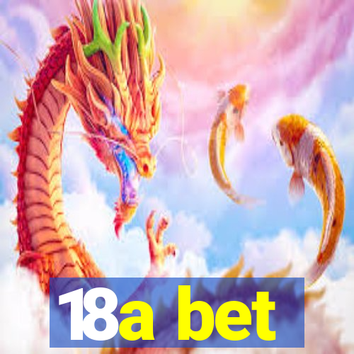 18a bet